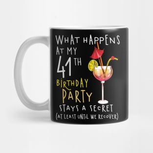 41Th Birthday - What Happens 41Th Birthday Mug